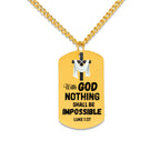 With God Nothing Shall Be Impossible Cuban Tag Necklace