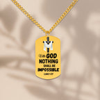 With God Nothing Shall Be Impossible Cuban Tag Necklace